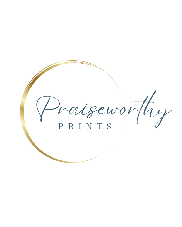 Praiseworthy Prints
